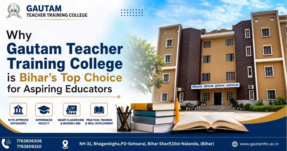 Gautam Teacher Training College | Top NCTE Approved B.Ed & D.El.Ed College in Bihar